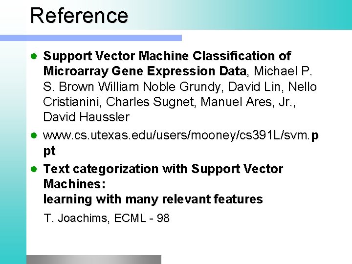 Reference Support Vector Machine Classification of Microarray Gene Expression Data, Michael P. S. Brown