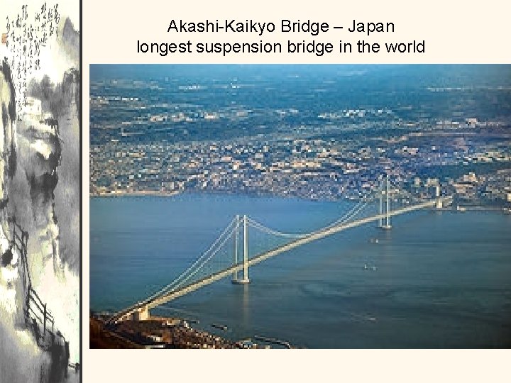 Akashi-Kaikyo Bridge – Japan longest suspension bridge in the world 