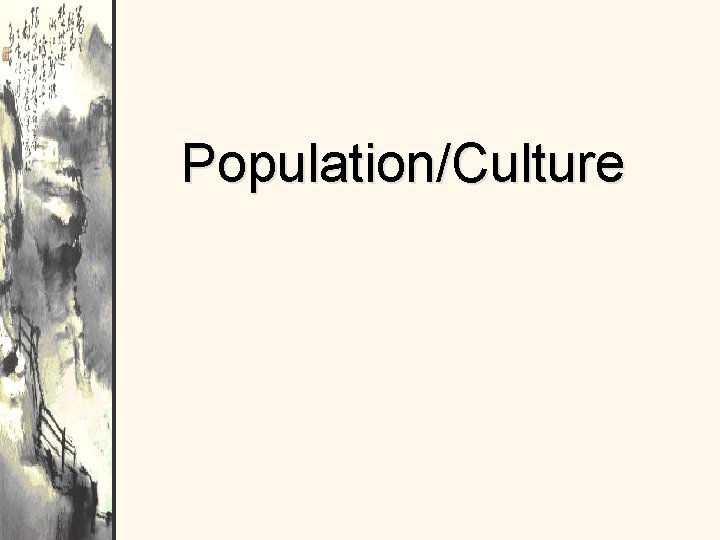 Population/Culture 