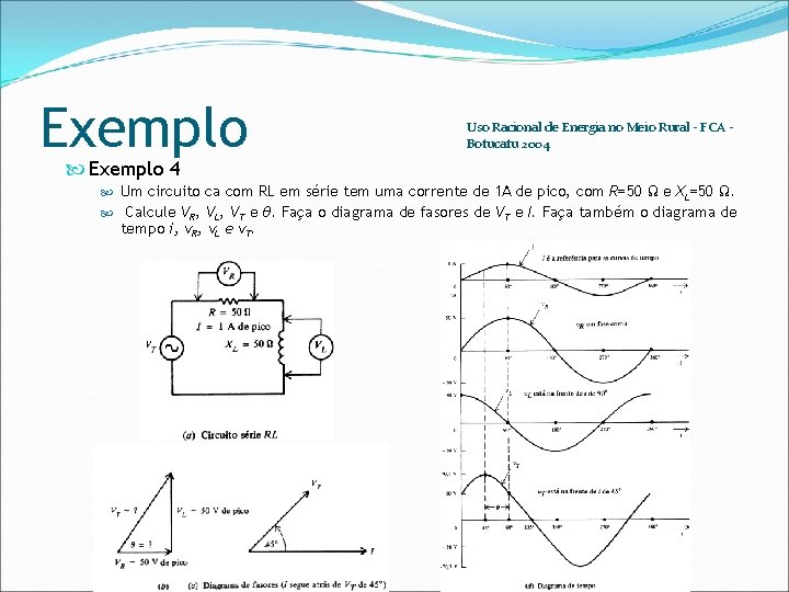 Exemplo Uso Racional de Energia no Meio Rural - FCA Botucatu 2004 Exemplo 4