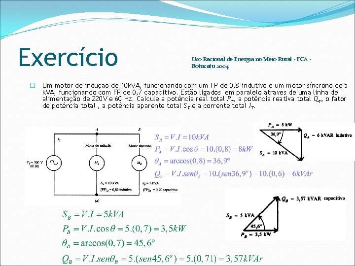 Exercício Uso Racional de Energia no Meio Rural - FCA Botucatu 2004 Um motor