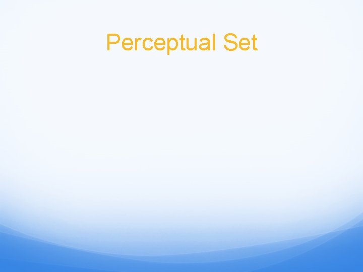 Perceptual Set 