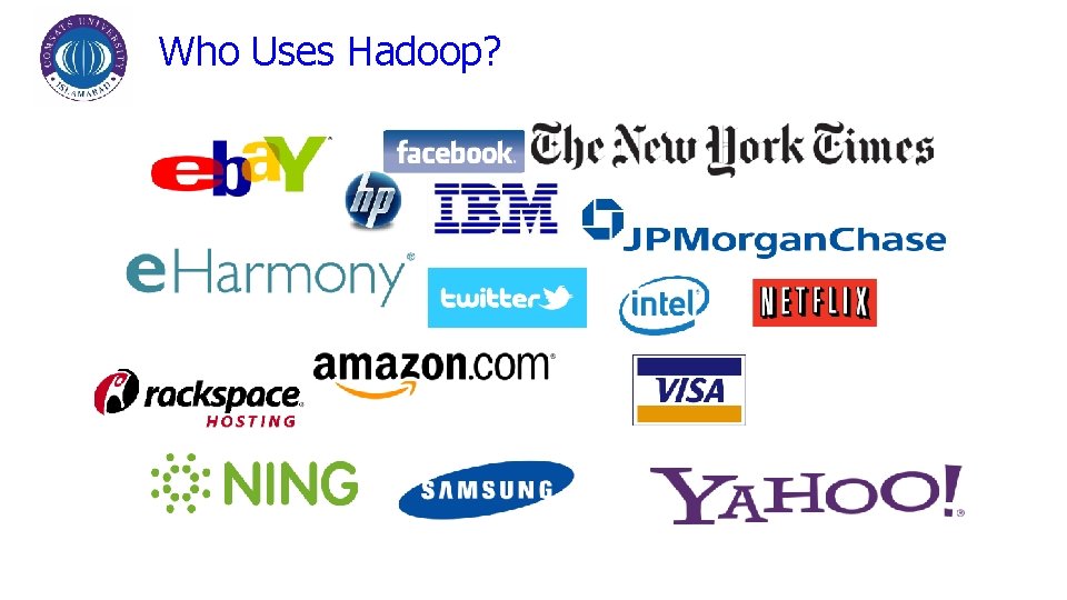 Who Uses Hadoop? 