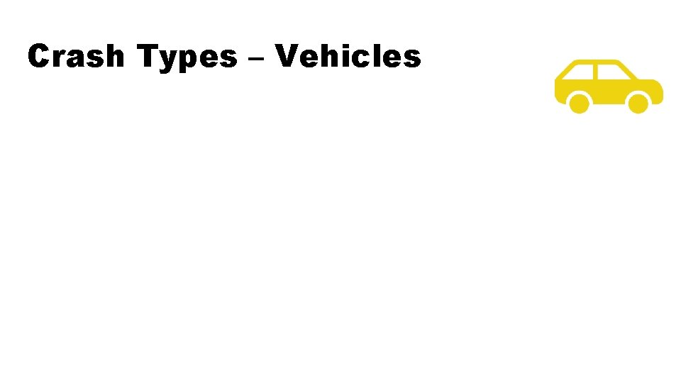 Crash Types – Vehicles 