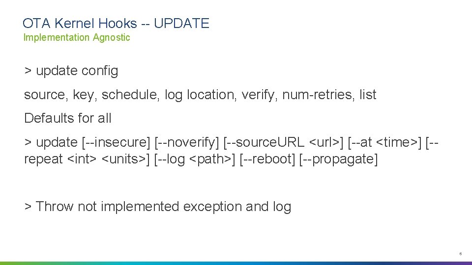 OTA Kernel Hooks -- UPDATE Implementation Agnostic > update config source, key, schedule, log