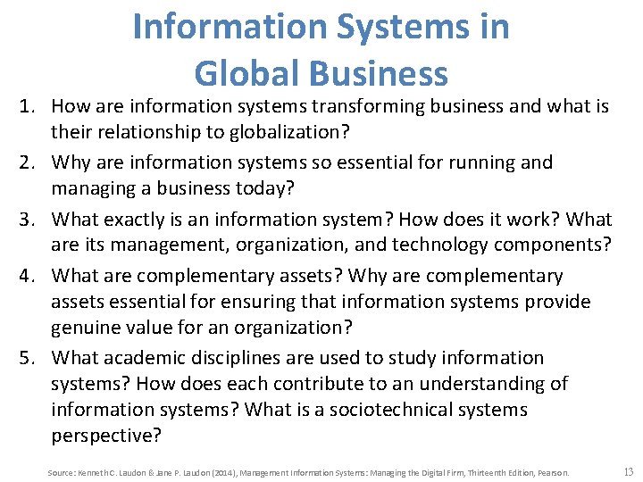 Information Systems in Global Business 1. How are information systems transforming business and what