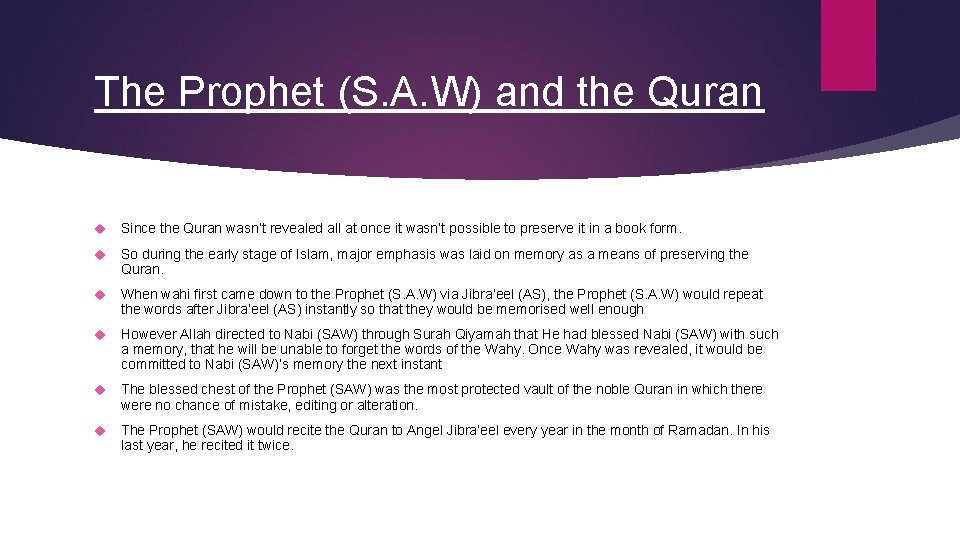 The Prophet (S. A. W) and the Quran Since the Quran wasn’t revealed all
