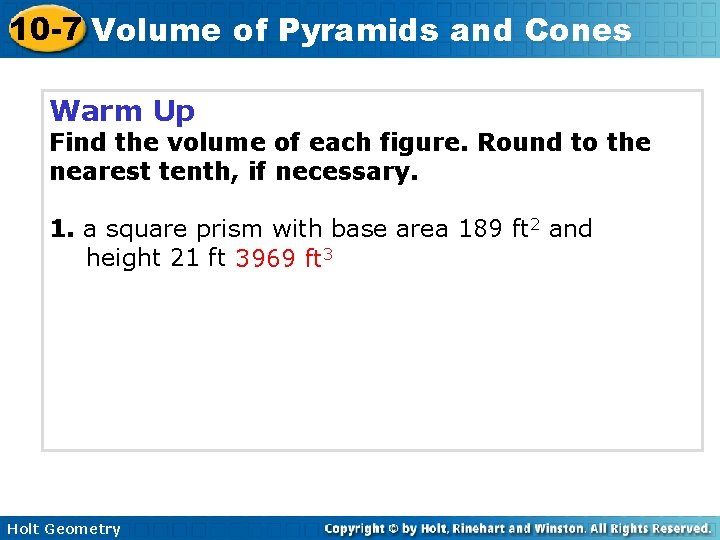 10 -7 Volume of Pyramids and Cones Warm Up Find the volume of each 10 -7 Volume of Pyramids and Cones Warm Up Find the volume of each