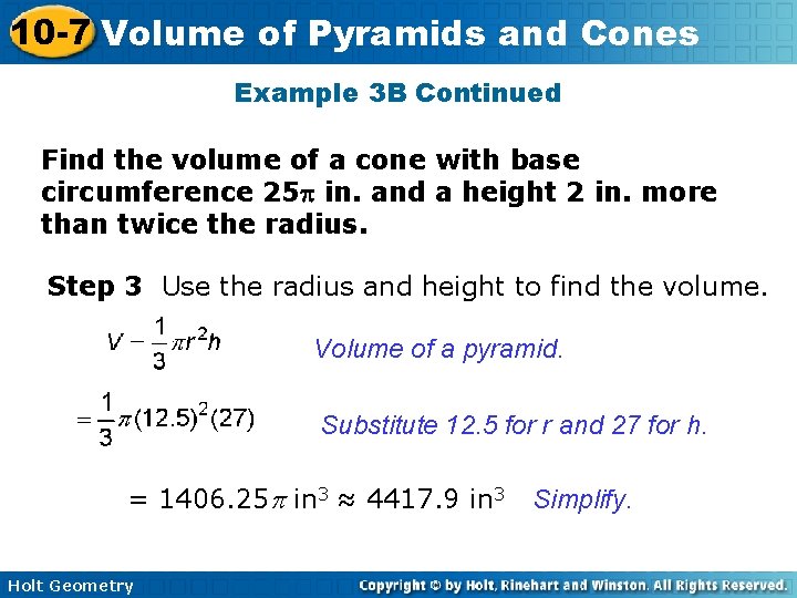10 -7 Volume of Pyramids and Cones Example 3 B Continued Find the volume 10 -7 Volume of Pyramids and Cones Example 3 B Continued Find the volume
