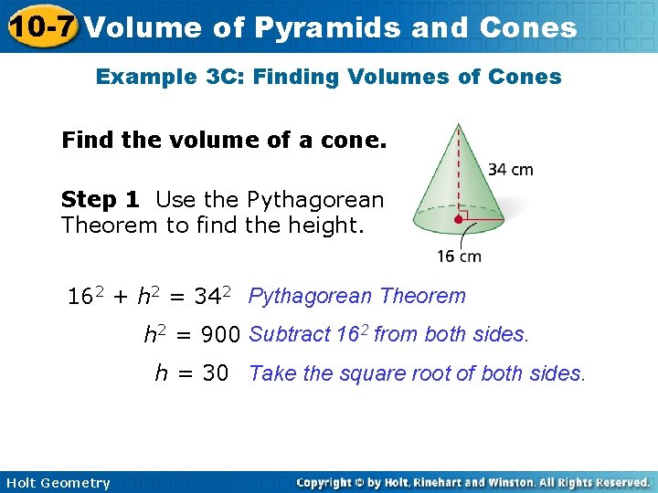 10 -7 Volume of Pyramids and Cones Example 3 C: Finding Volumes of Cones 10 -7 Volume of Pyramids and Cones Example 3 C: Finding Volumes of Cones