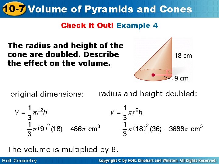 10 -7 Volume of Pyramids and Cones Check It Out! Example 4 The radius 10 -7 Volume of Pyramids and Cones Check It Out! Example 4 The radius