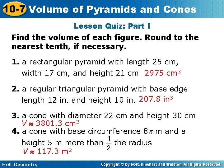10 -7 Volume of Pyramids and Cones Lesson Quiz: Part I Find the volume 10 -7 Volume of Pyramids and Cones Lesson Quiz: Part I Find the volume