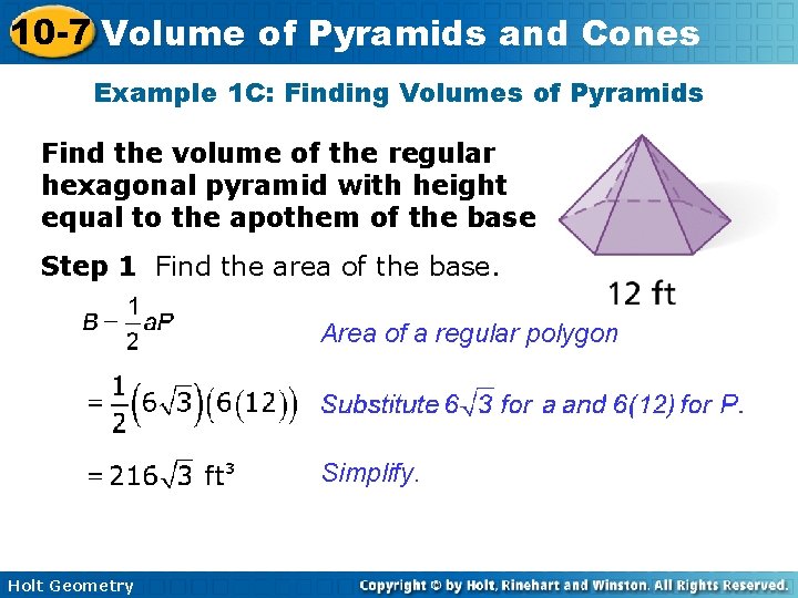 10 -7 Volume of Pyramids and Cones Example 1 C: Finding Volumes of Pyramids 10 -7 Volume of Pyramids and Cones Example 1 C: Finding Volumes of Pyramids