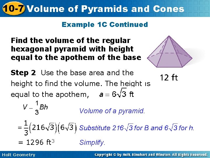 10 -7 Volume of Pyramids and Cones Example 1 C Continued Find the volume 10 -7 Volume of Pyramids and Cones Example 1 C Continued Find the volume