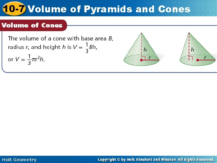10 -7 Volume of Pyramids and Cones Holt Geometry 10 -7 Volume of Pyramids and Cones Holt Geometry