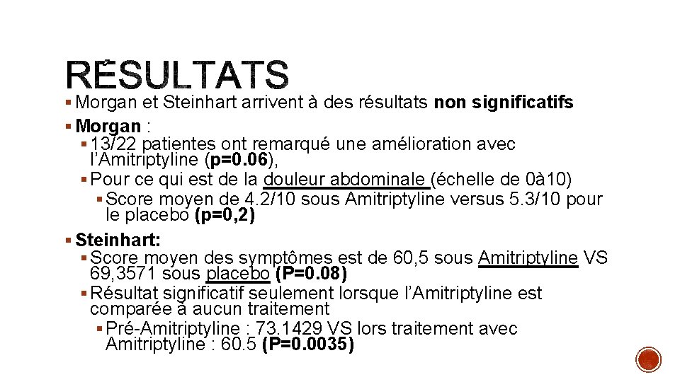 § Morgan et Steinhart arrivent à des résultats non significatifs § Morgan : §