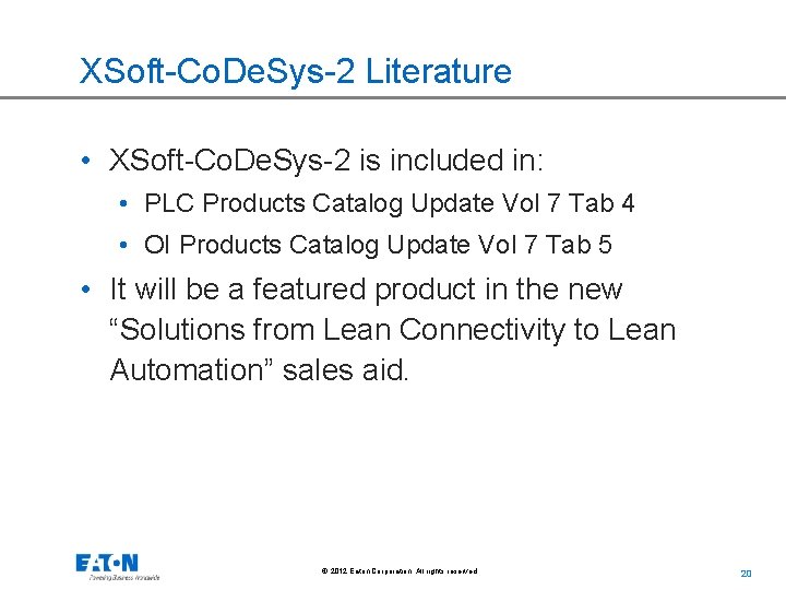 XSoft-Co. De. Sys-2 Literature • XSoft-Co. De. Sys-2 is included in: • PLC Products