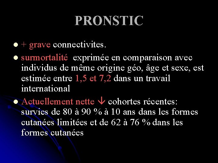 PRONSTIC + grave connectivites. l surmortalité exprimée en comparaison avec individus de même origine