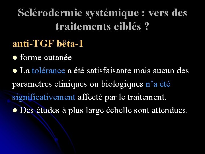 Sclérodermie systémique : vers des traitements ciblés ? anti-TGF bêta-1 forme cutanée l La