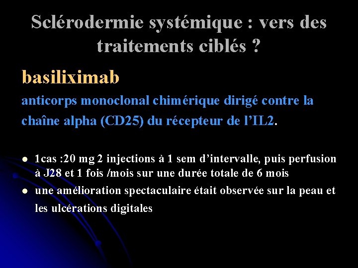 Sclérodermie systémique : vers des traitements ciblés ? basiliximab anticorps monoclonal chimérique dirigé contre