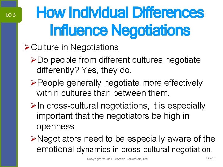 LO 5 How Individual Differences Influence Negotiations ØCulture in Negotiations ØDo people from different