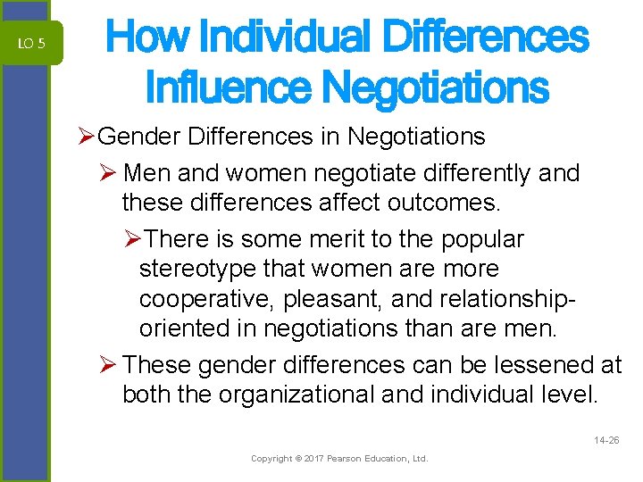 LO 5 How Individual Differences Influence Negotiations ØGender Differences in Negotiations Ø Men and