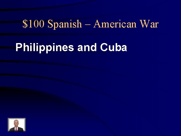 $100 Spanish – American War Philippines and Cuba 