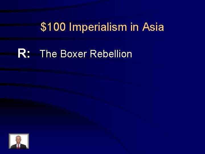 $100 Imperialism in Asia R: The Boxer Rebellion 