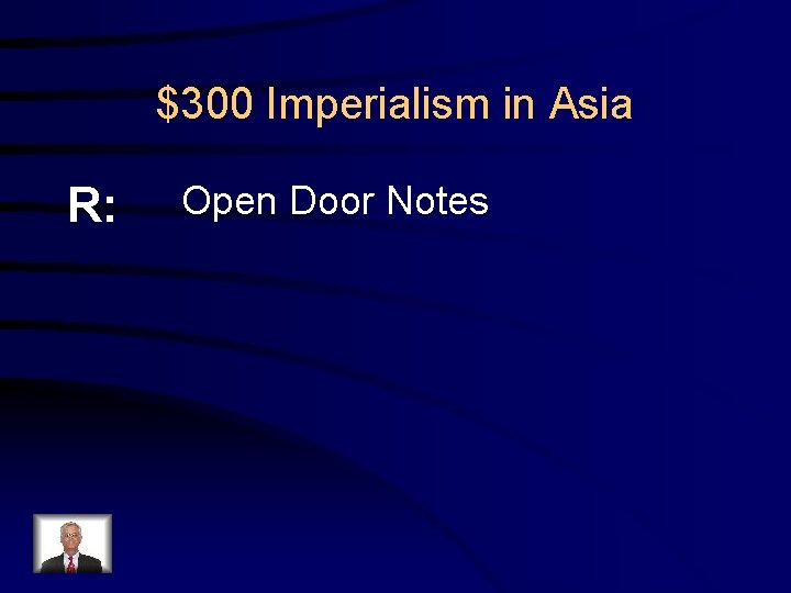 $300 Imperialism in Asia R: Open Door Notes 
