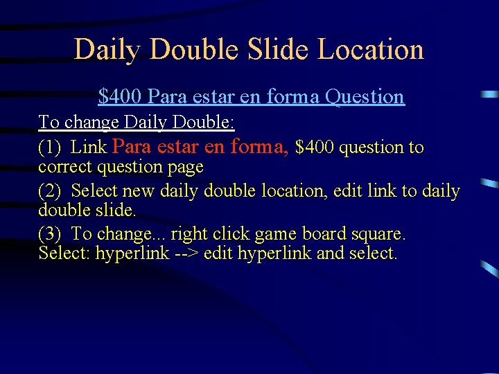 Daily Double Slide Location $400 Para estar en forma Question To change Daily Double: