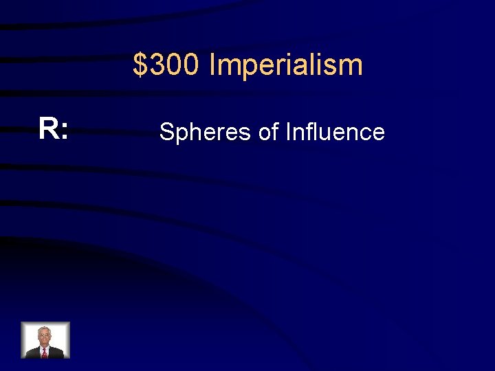 $300 Imperialism R: Spheres of Influence 
