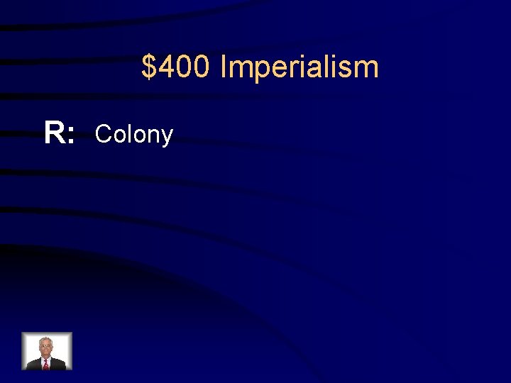 $400 Imperialism R: Colony 