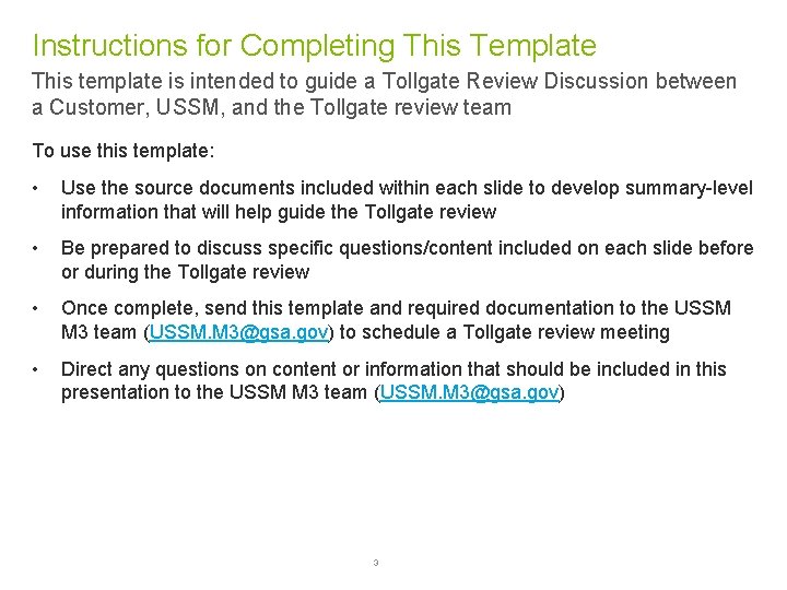 Instructions for Completing This Template This template is intended to guide a Tollgate Review