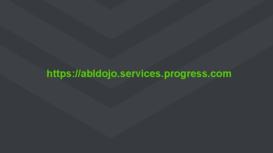https: //abldojo. services. progress. com 
