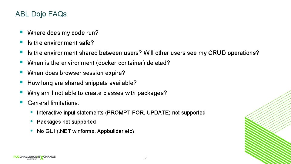 ABL Dojo FAQs § § § § Where does my code run? Is the
