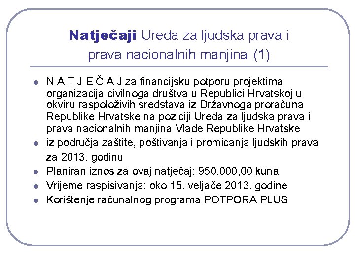 Natječaji Ureda za ljudska prava i prava nacionalnih manjina (1) l l l N