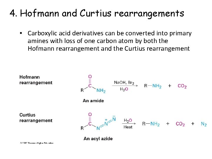 4. Hofmann and Curtius rearrangements • Carboxylic acid derivatives can be converted into primary