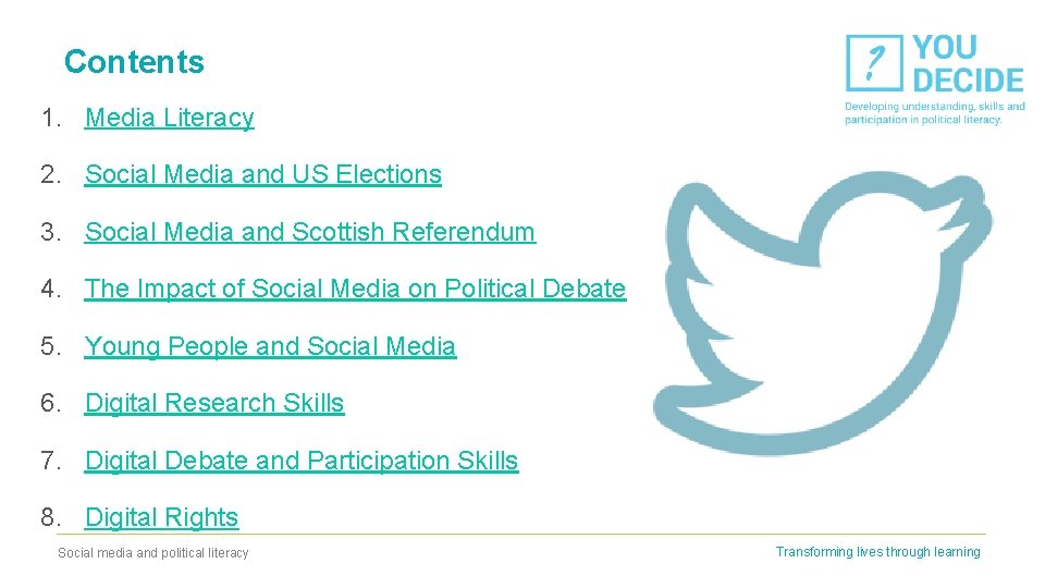 Contents 1. Media Literacy 2. Social Media and US Elections 3. Social Media and