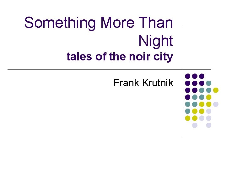 Something More Than Night tales of the noir city Frank Krutnik 