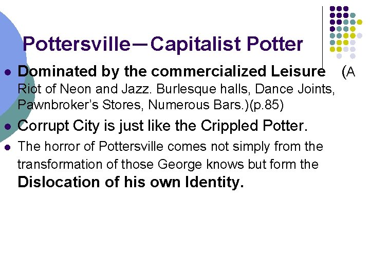 Pottersville－Capitalist Potter l Dominated by the commercialized Leisure　(A Riot of Neon and Jazz. Burlesque