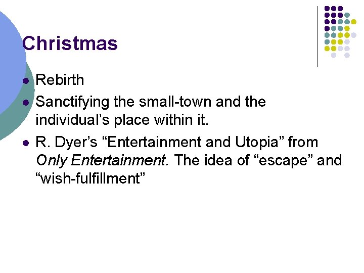 Christmas l l l Rebirth Sanctifying the small-town and the individual’s place within it.