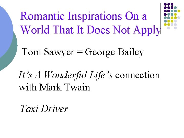 Romantic Inspirations On a World That It Does Not Apply Tom Sawyer = George