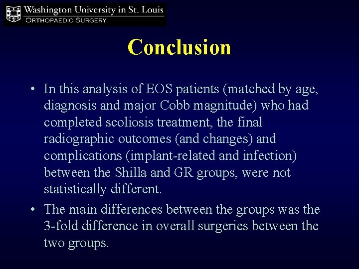 Conclusion • In this analysis of EOS patients (matched by age, diagnosis and major