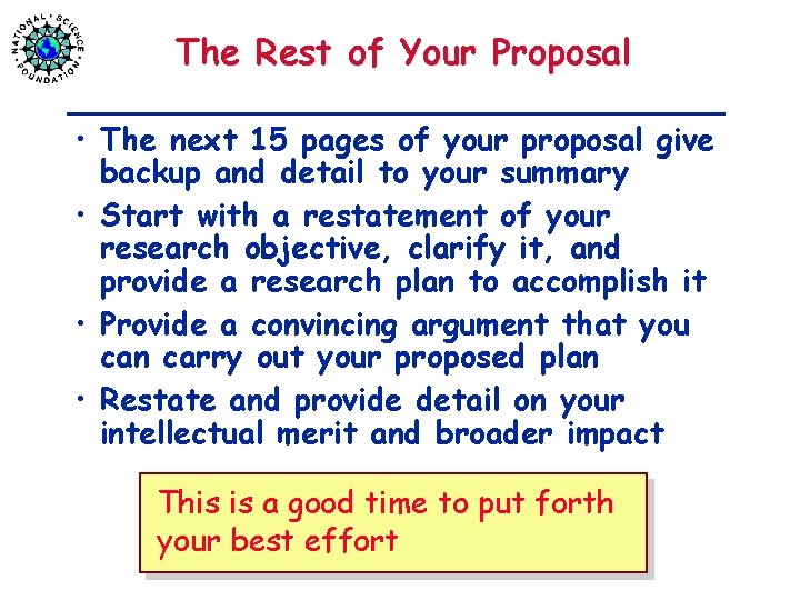 The Rest of Your Proposal • The next 15 pages of your proposal give