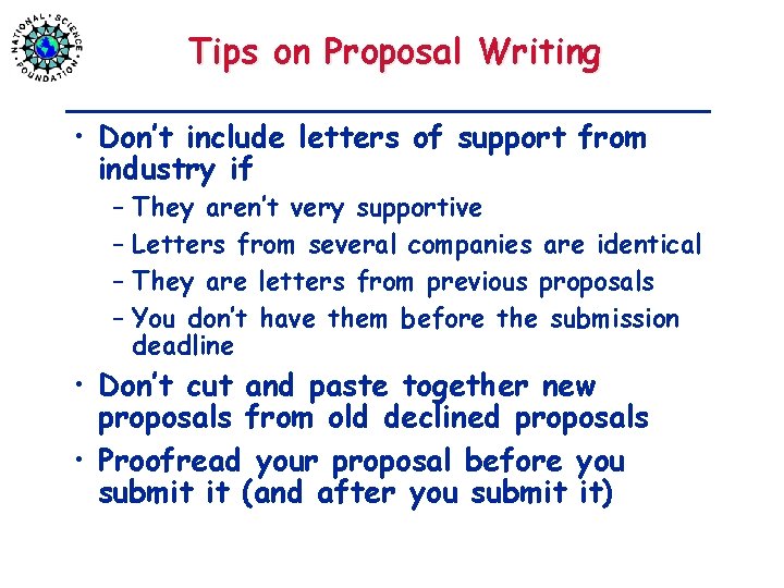 Tips on Proposal Writing • Don’t include letters of support from industry if –