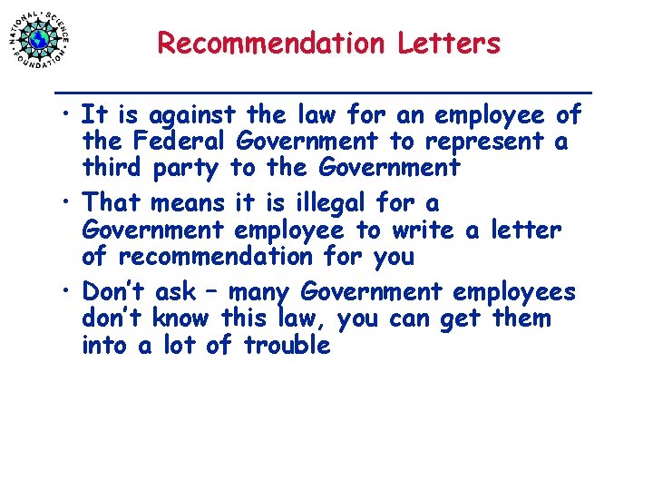 Recommendation Letters • It is against the law for an employee of the Federal