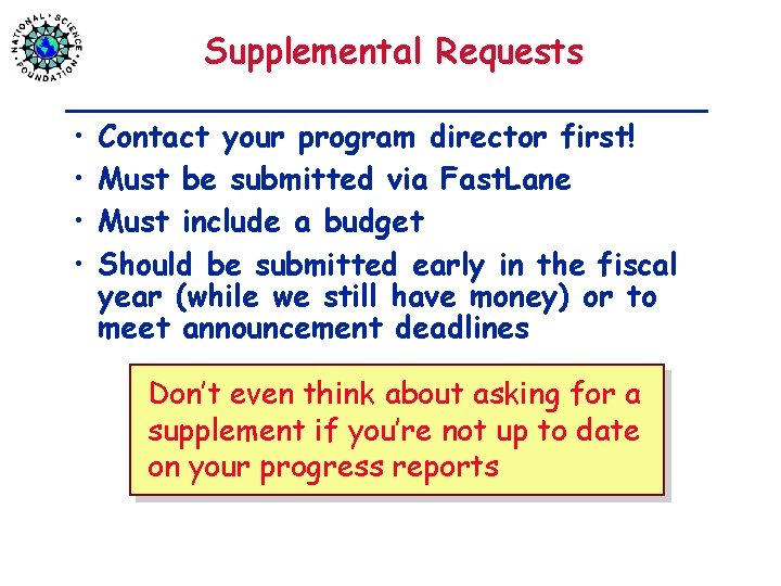 Supplemental Requests • • Contact your program director first! Must be submitted via Fast.