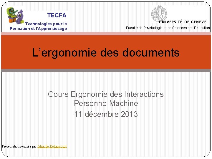 TECFA Technologies pour la Formation et l’Apprentissage Faculté de Psychologie et de Sciences de