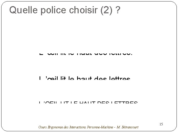 Quelle police choisir (2) ? L ’œil lit le haut des lettres. L ’OEIL