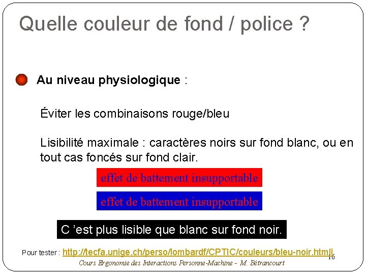 Quelle couleur de fond / police ? Attention à l ’utilisation de couleurs !